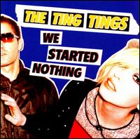 We Started Nothing von The Ting Tings