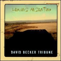 Leaving Argentina von David Becker