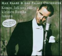 Komm, Laß Uns einen Kleinen Rumba Tanzen von Max Raabe