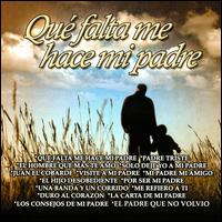 Que Falta Me Hace Mi Padre von Various Artists