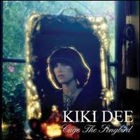 Cage the Songbird von Kiki Dee