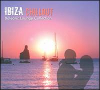 Ibiza Chillout: Balearic Lounge von Various Artists