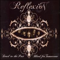 Dead To The Past, Blind For Tomorrow von Reflexion