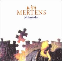 Jeremiades von Wim Mertens