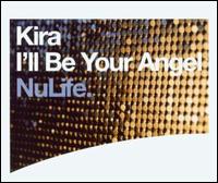 I'll Be Your Angel von Kira