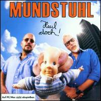 Heul Doch von Mundstuhl