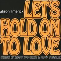 Let's Hold on to Love von Alison Limerick