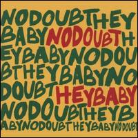 Hey Baby [German Single] von No Doubt