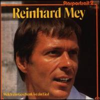 Starportrait 2: Welch Geschenk Ist ein Lied von Reinhard Mey