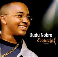 Dudu Nobre Essencial von Dudu Nobre