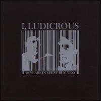 20 Years in Show Business von I, Ludicrous