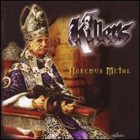 Habemus Metal von Killers