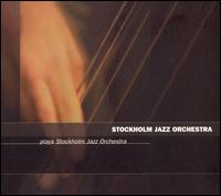 Plays Stockholm Jazz Orchestra von Stockholm Jazz Orchestra