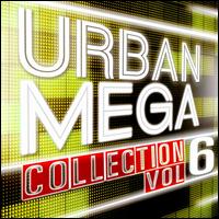 Urban Mega Collection, Vol. 6 von Various Artists