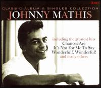 Classic Album and Singles von Johnny Mathis