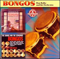 But You've Never Heard Gershwin with Bongos/The Savage and the Sensuous Bongos von Don Ralke