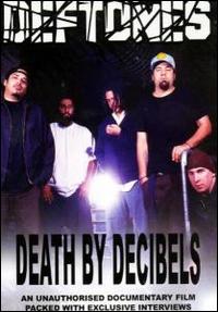 Death by Decibels von Deftones