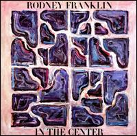 In the Center von Rodney Franklin