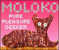 Pure Pleasure Seeker von Moloko