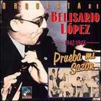 Prueba Mi Sazon 1942-1948 von Belisario Lopez Y Su Charanga