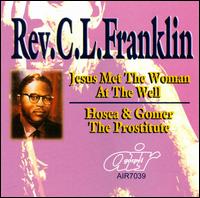 Jesus Met the Woman at the Well/Hosea and Gomer von Rev. C.L. Franklin