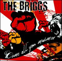 Come All You Madmen von The Briggs