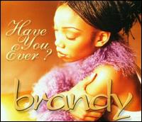 Have You Ever [UK CD Single] von Brandy