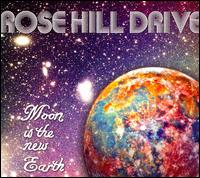 Moon Is the New Earth von Rose Hill Drive