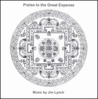 Praise to the Great Expanse von Jim Lynch