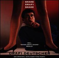 Shake Drafi Shake von Drafi Deutscher