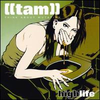 High Life von Think About Mutation