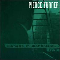 Manaña in Manhattan...Live von Pierce Turner