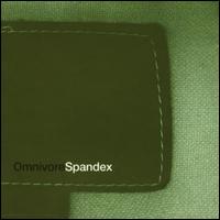 Spandex von Omnivore