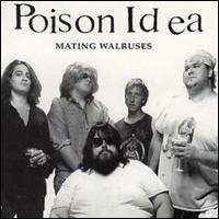 Mating Walruses von Poison Idea