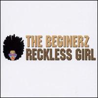 Reckless Girl von The Beginnerz