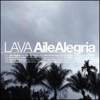 Aile Alegria von Lava