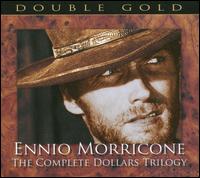 Ennio Morricone: The Complete Dollars Trilogy von Ennio Morricone