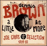 Little Bit More von Dennis Brown