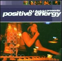 Positive Energy von DJ Astrid