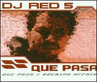 Que Pasa von DJ Red 5