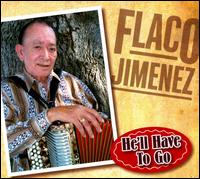 He'll Have to Go von Flaco Jiménez