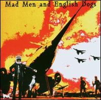 Mad Men and English Dogs von Nigel Glockler