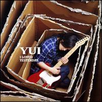 I Loved Yesterday [CD/DVD] von Yui
