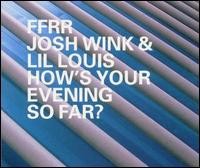 How's Your Evening So Far? von Josh Wink