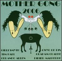 2006 von Mother Gong