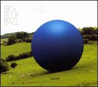 Big Blue Ball von Big Blue Ball