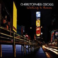 Walking in Avalon [Single] von Christopher Cross