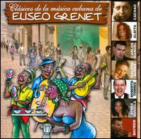 Clasicos de La Musica Cubana de Eliseo Grenet von Various Artists