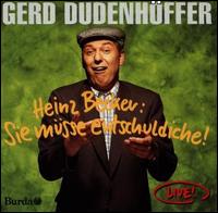Heinz Becker "Sie Müsse Entschuldiche" [Live} von Gerd Dudenhöffer
