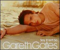 Say It Isn't So von Gareth Gates